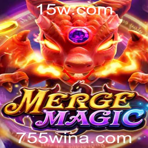 Descubra MERGEMAGIC: O Jogo que Está Conquistando os Gamers com 755win